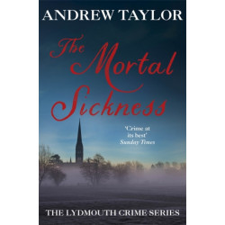 The Mortal Sickness: The Lydmouth Crime Series Book 2