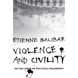 Violence and Civility: On the Limits of Political Philosophy
