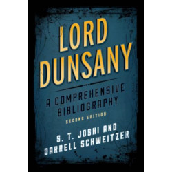 Lord Dunsany: A Comprehensive Bibliography