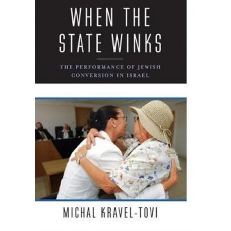 When the State Winks: The Performance of Jewish Conversion in Israel