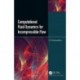 Computational Fluid Dynamics for Incompressible Flows