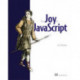 The Joy of JavaScript, The