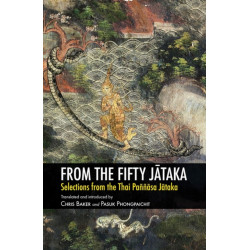 From the Fifty Jataka: Selections from the Thai Pannasa Jataka