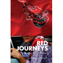 Red Journeys: Inside the Thai Red-Shirt Movement