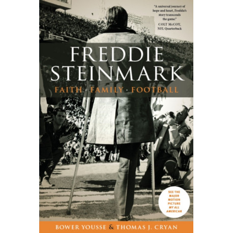 Freddie Steinmark: Faith, Family, Football