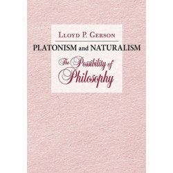 Platonism and Naturalism: The Possibility of Philosophy