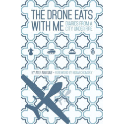 The Drone Eats with Me: Diaries from a City Under Fire