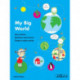 My Big World: Facts and fun, questions and answers, things to make and do