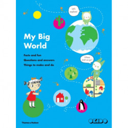 My Big World: Facts and fun, questions and answers, things to make and do