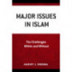 Major Issues in Islam: The Challenges Within and Without