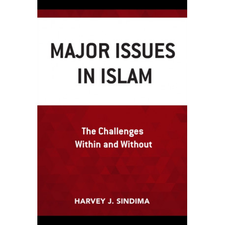 Major Issues in Islam: The Challenges Within and Without