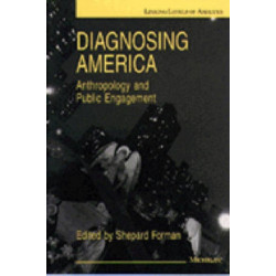 Diagnosing America: Anthropology and Public Engagement