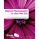 Digital Photography for the Over 50s In Simple Steps