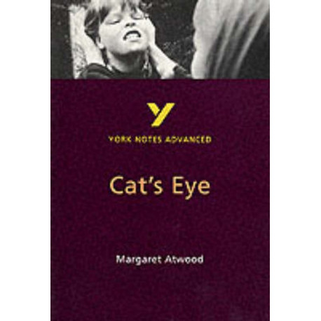 Cat's Eye (York Notes Advanced) English Literature Study Guide - for 2026, 2027 exams: York Notes Series
