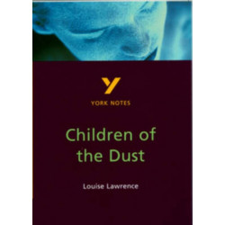 Children of the Dust - for 2026, 2027 exams: York Notes Series