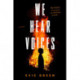We Hear Voices
