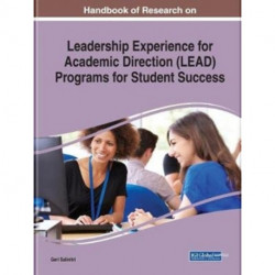 Handbook of Research on Leadership Experience for Academic Direction (LEAD) Programs for Student Success