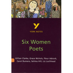 Six Women Poets: York Notes for GCSE