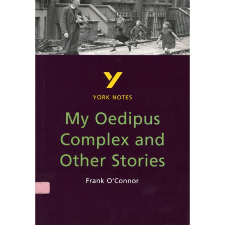 My Oedipus Complex and Other Stories - for 2026, 2027 exams: York Notes Series