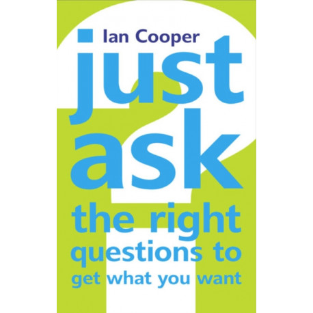 Just Ask the Right Questions to Get What You Want