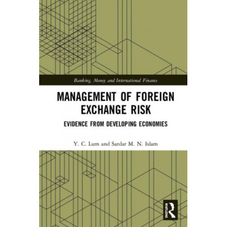 Management of Foreign Exchange Risk: Evidence from Developing Economies