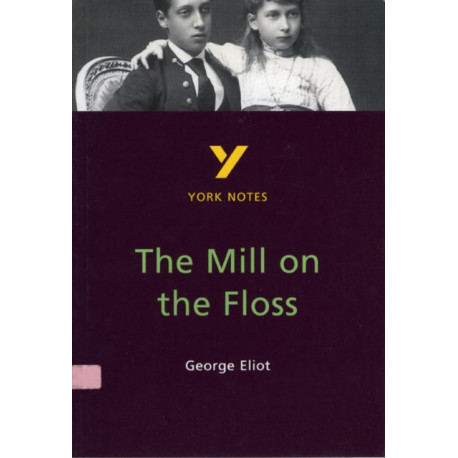The Mill on the Floss  - for 2026, 2027 exams: York Notes Series