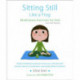 Sitting Still Like a Frog: Mindfulness Exercises for Kids (and Their Parents)