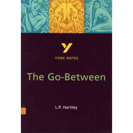 The Go-Between: everything you need to catch up, study and prepare for 2025 assessments and 2026 exams: everything you need to catch up, study and prepare for 2021 assessments and 2022 exams