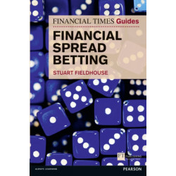 The Financial Times Guide to Financial Spread Betting, The