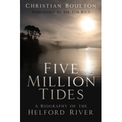Five Million Tides: A Biography of the Helford River