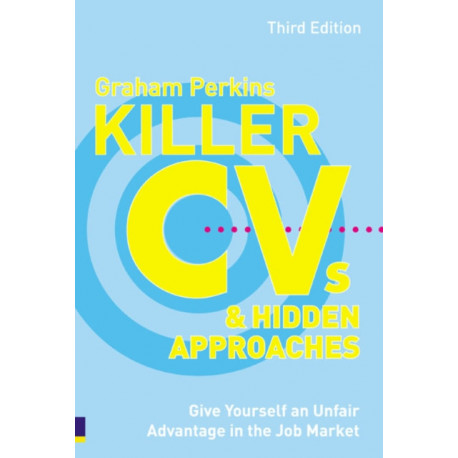 Killer CVs and Hidden Approaches