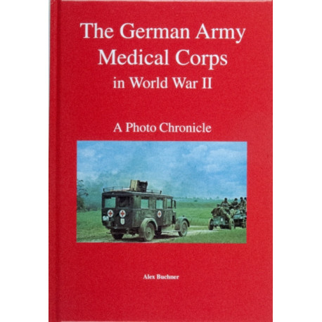 The German Army Medical Corps in World War II