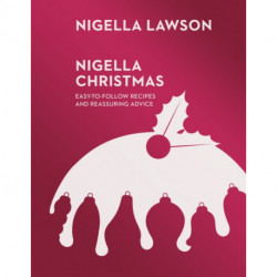 Nigella Christmas: Food, Family, Friends, Festivities (Nigella Collection)