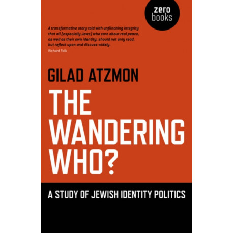The Wandering Who? The – A study of Jewish identity politics: A Study of Jewish Identity Politics