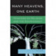 Many Heavens, One Earth: Readings on Religion and the Environment