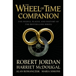The Wheel of Time Companion: The People, Places, and History of the Bestselling Series