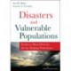 Disasters and Vulnerable Populations: Evidence-Based Practice for the Helping Professions