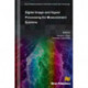 Digital Image and Signal Processing for Measurement Systems
