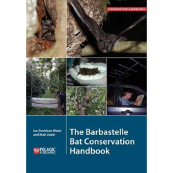 The Barbastelle Bat Conservation Handbook