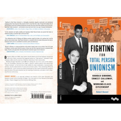 Fighting for Total Person Unionism: Harold Gibbons, Ernest Calloway, and Working-Class Citizenship