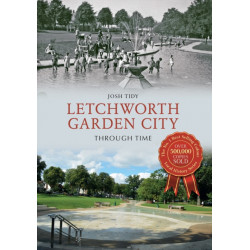 Letchworth Garden City Through Time