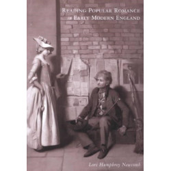 Reading Popular Romance in Early Modern England