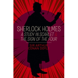 Sherlock Holmes: A Study in Scarlet & The Sign of the Four