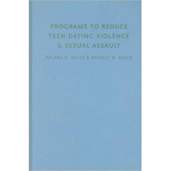 Programs to Reduce Teen Dating Violence and Sexual Assault: Perspectives on What Works