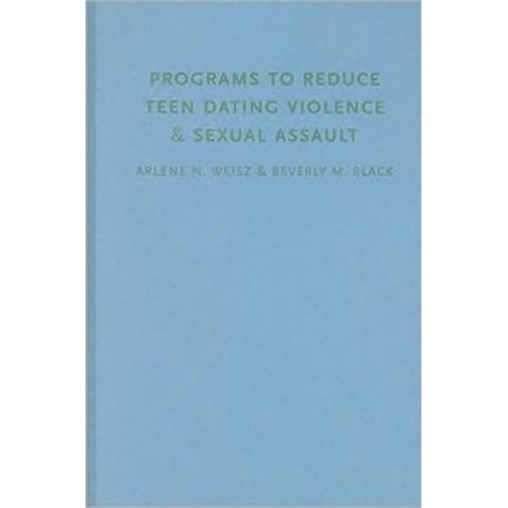 Programs to Reduce Teen Dating Violence and Sexual Assault: Perspectives on What Works