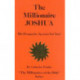 The Millionaire Joshua - the Millionaires of the Bible Series Volume 3: His Prosperity Secrets for You!