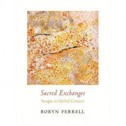 Sacred Exchanges: Images in Global Context