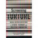 Screening Torture: Media Representations of State Terror and Political Domination