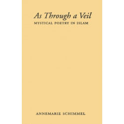 As Through a Veil: Mystical Poetry in Islam