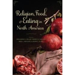 Religion, Food, and Eating in North America